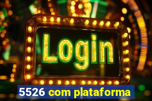 5526 com plataforma